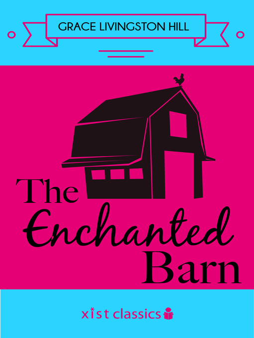 Title details for The Enchanted Barn by Grace Livingston Hill - Available
